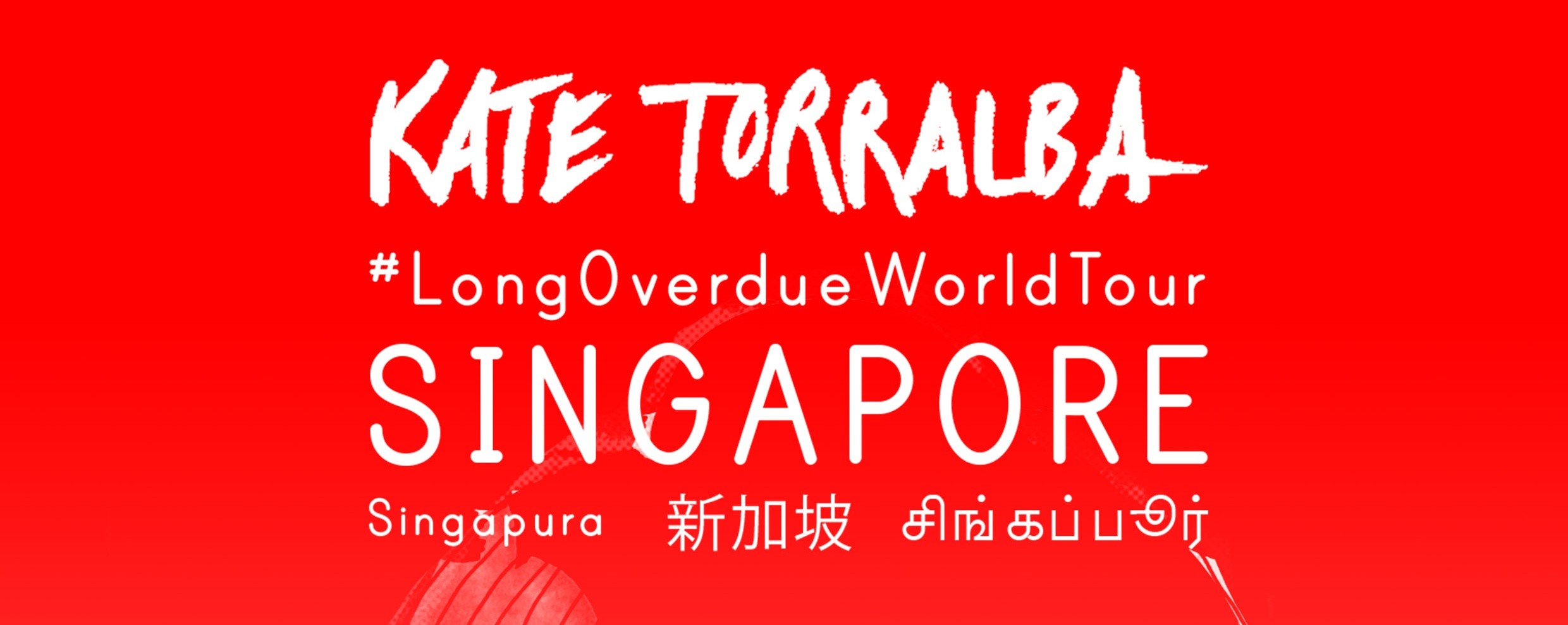 KATE TORRALBA "Long Overdue World Tour"